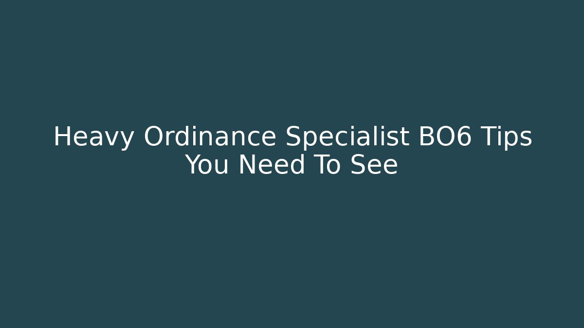 Heavy Ordinance Specialist BO6 Tips You Need To See