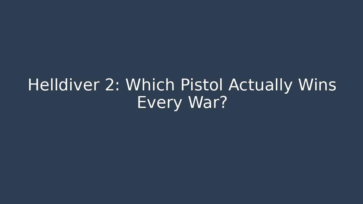 Helldiver 2: Which Pistol Actually Wins Every War? - Critter Realm