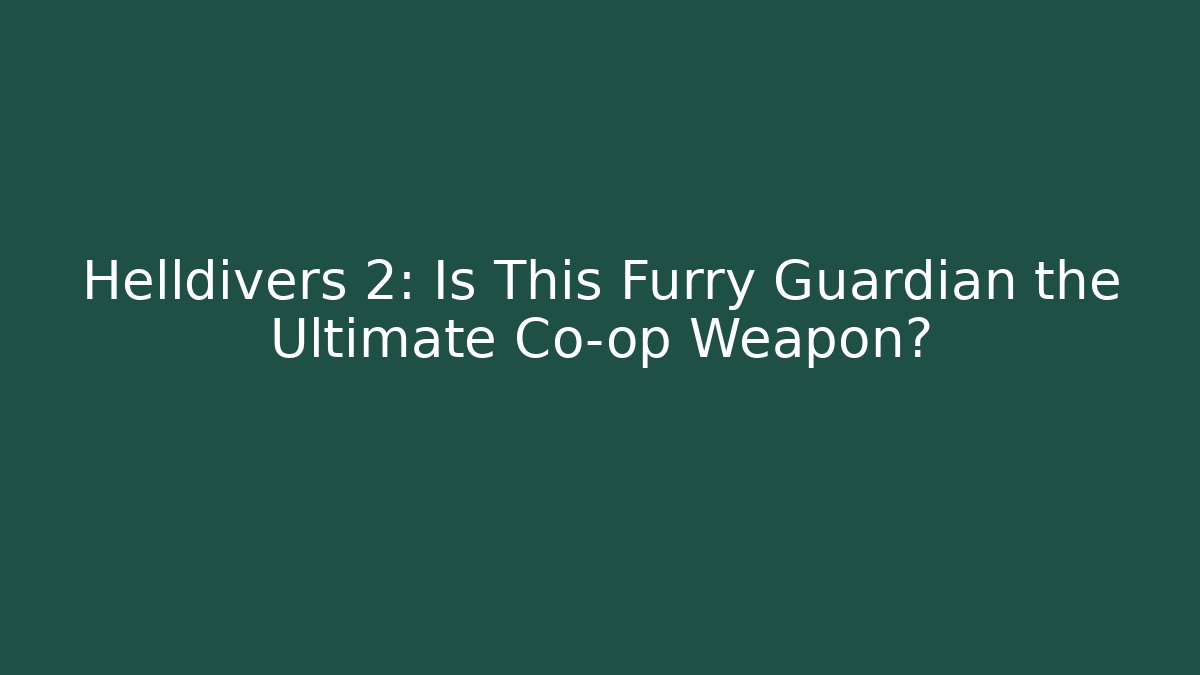 Helldivers 2: Is This Furry Guardian the Ultimate Co-op Weapon? - Critter Realm