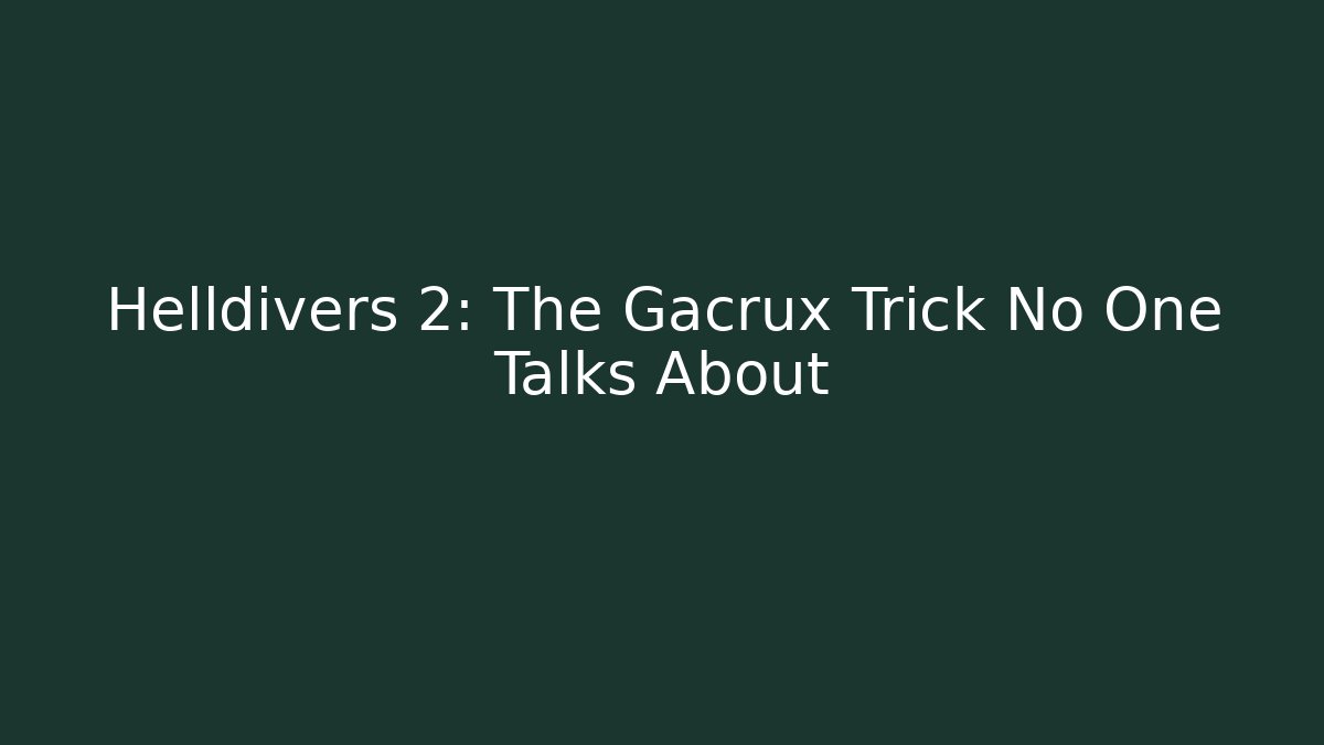 Helldivers 2: The Gacrux Trick No One Talks About - Critter Realm