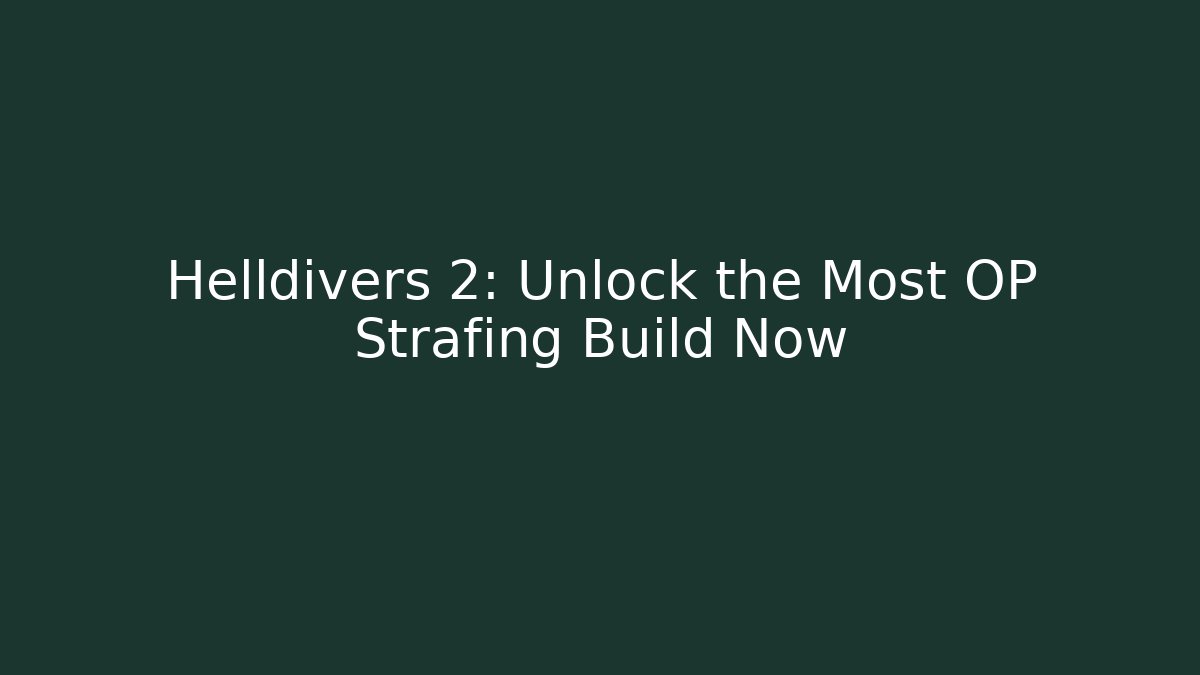 Helldivers 2: Unlock the Most OP Strafing Build Now - Critter Realm