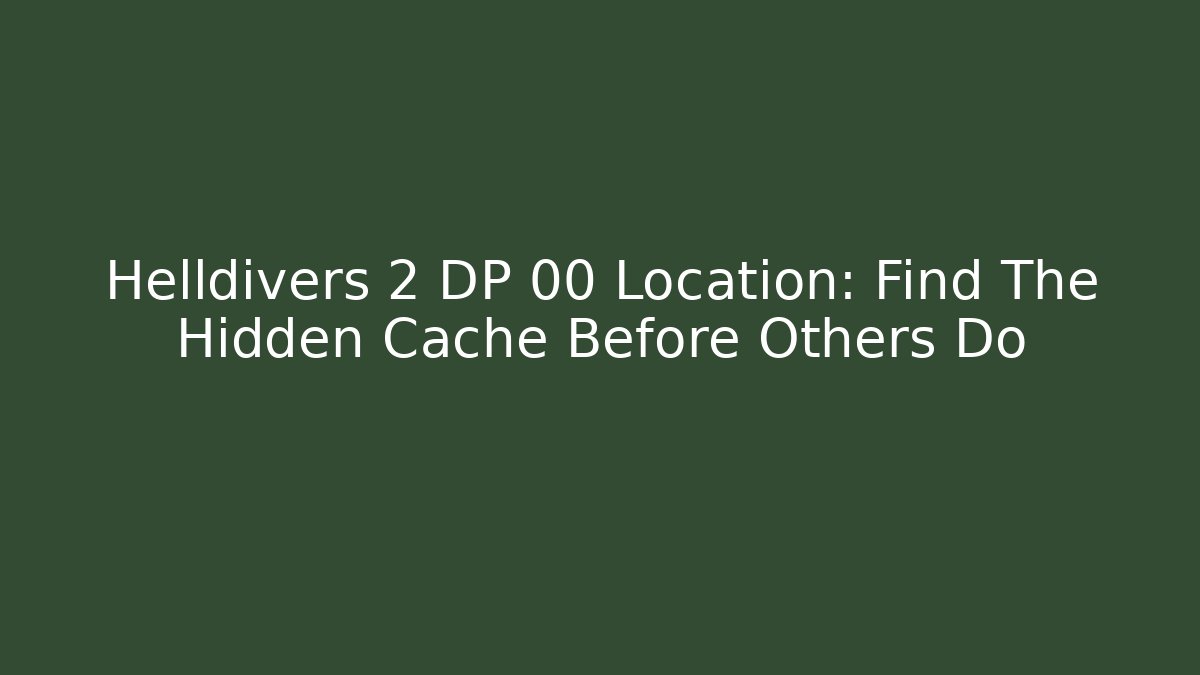 Helldivers 2 DP 00 Location: Find The Hidden Cache Before Others Do