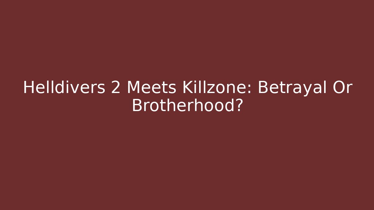 Helldivers 2 Meets Killzone: Betrayal Or Brotherhood? - Critter Realm