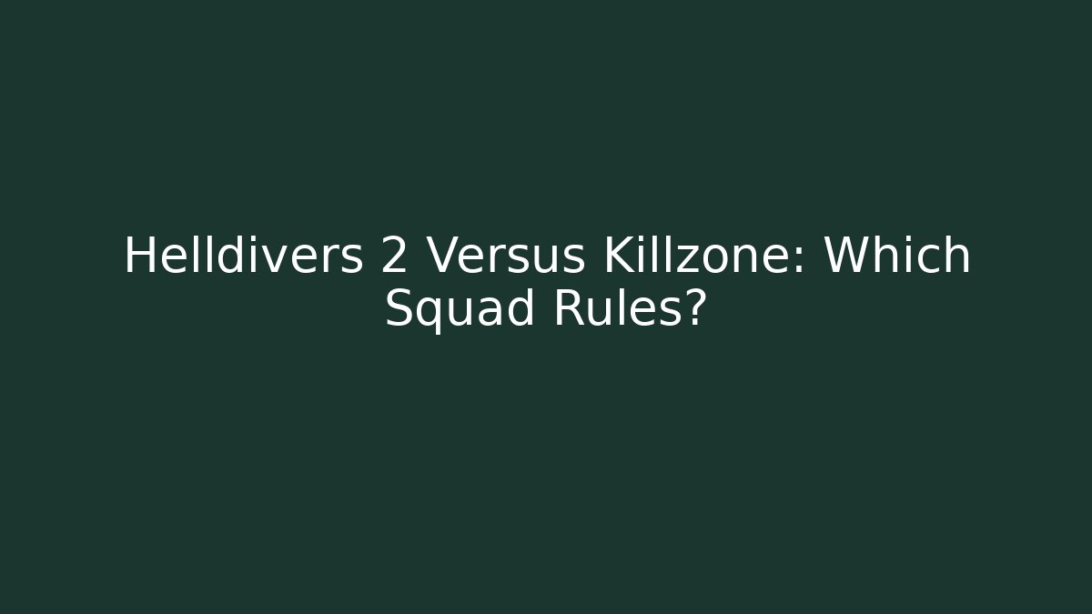 Helldivers 2 Versus Killzone: Which Squad Rules?