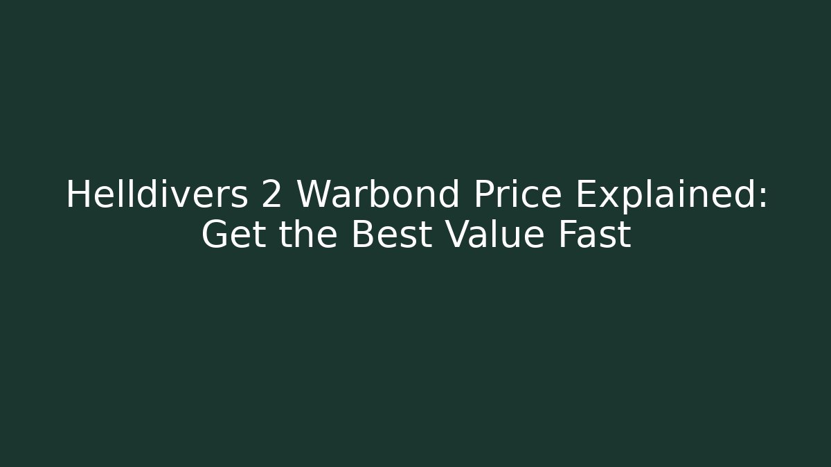 Helldivers 2 Warbond Price Explained: Get the Best Value Fast - Critter Realm