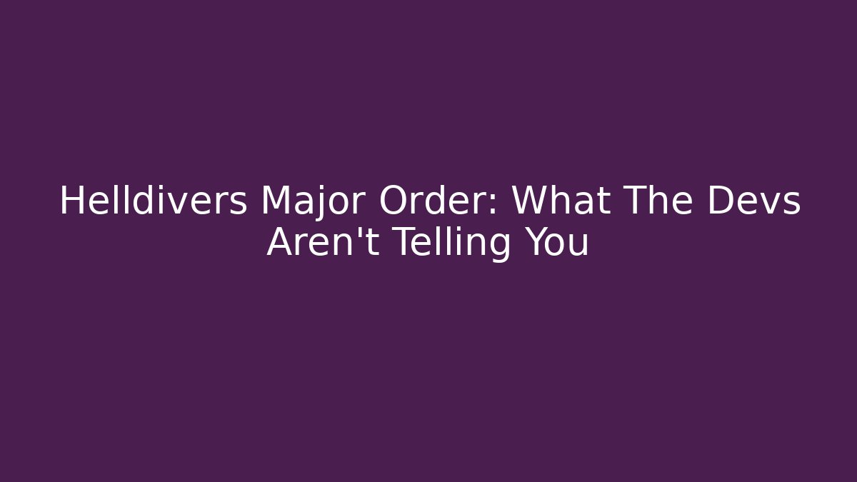Helldivers Major Order: What The Devs Aren't Telling You
