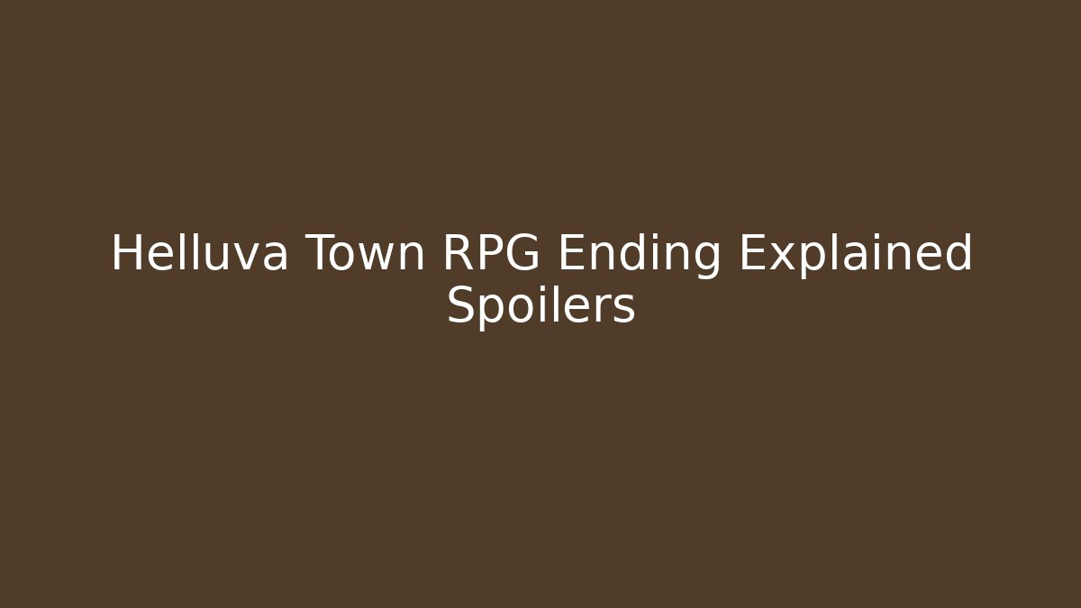 Helluva Town RPG Ending Explained Spoilers - Critter Realm