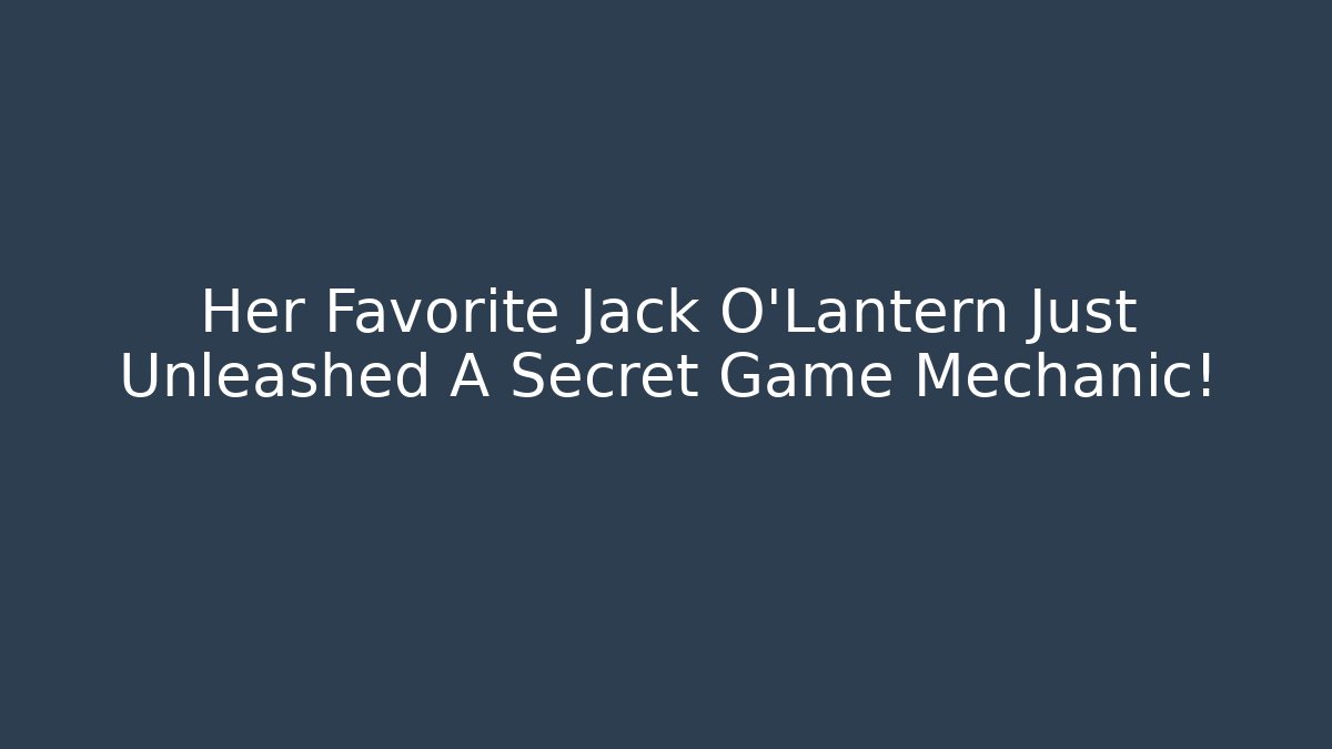 Her Favorite Jack O'Lantern Just Unleashed A Secret Game Mechanic! - Critter Realm