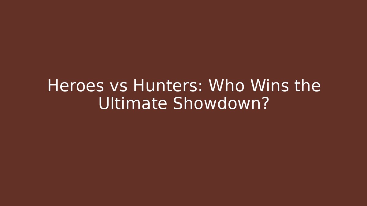 Heroes vs Hunters: Who Wins the Ultimate Showdown? - Critter Realm