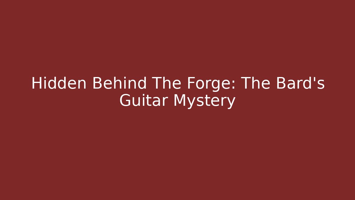Hidden Behind The Forge: The Bard's Guitar Mystery - Critter Realm