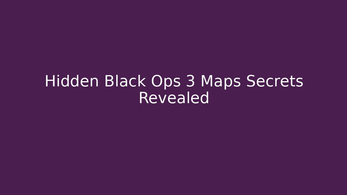 Hidden Black Ops 3 Maps Secrets Revealed - Critter Realm