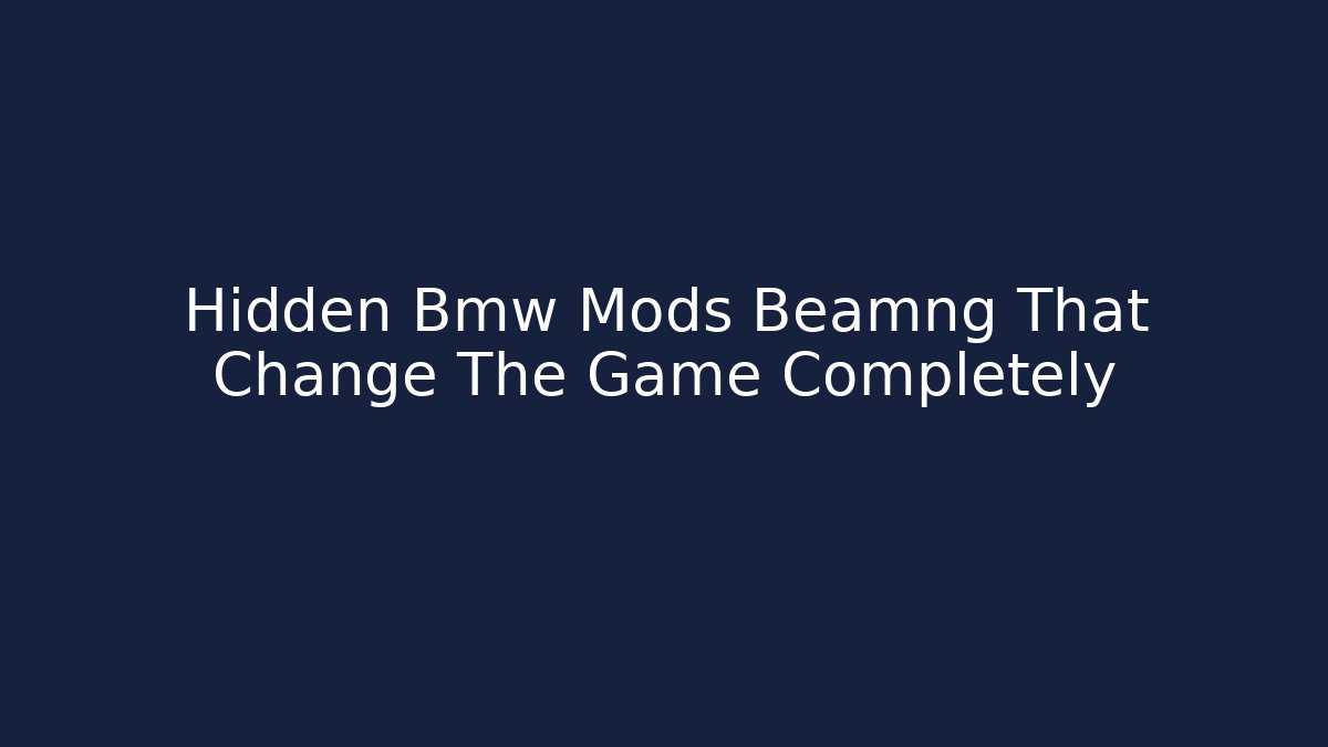 Hidden Bmw Mods Beamng That Change The Game Completely