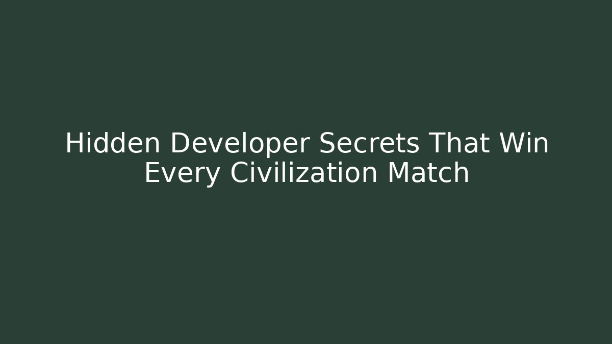Hidden Developer Secrets That Win Every Civilization Match