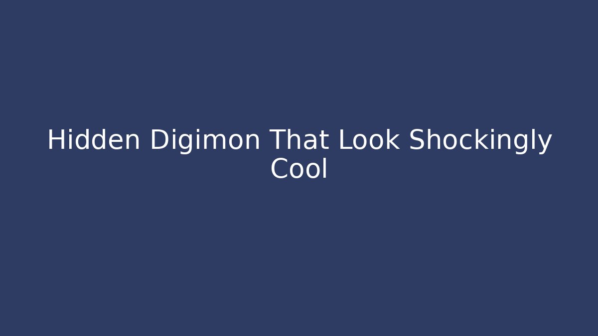 Hidden Digimon That Look Shockingly Cool