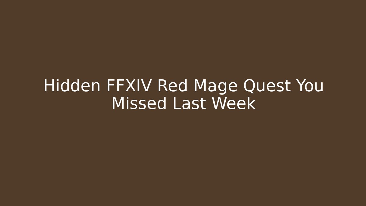 Hidden FFXIV Red Mage Quest You Missed Last Week
