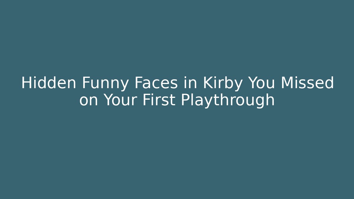 Hidden Funny Faces in Kirby You Missed on Your First Playthrough