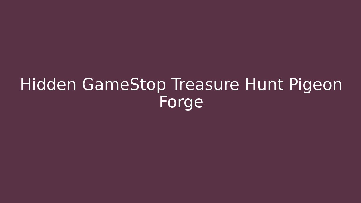 Hidden GameStop Treasure Hunt Pigeon Forge