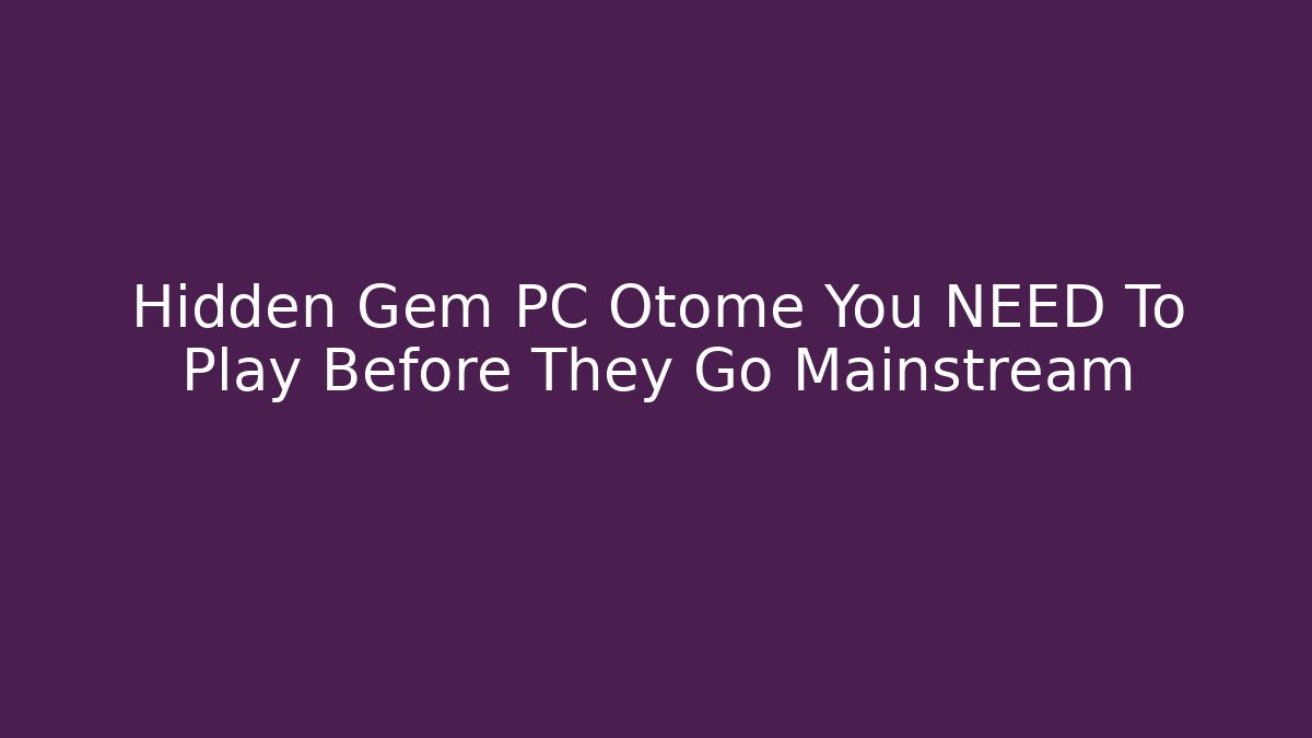 Hidden Gem PC Otome You NEED To Play Before They Go Mainstream - Critter Realm