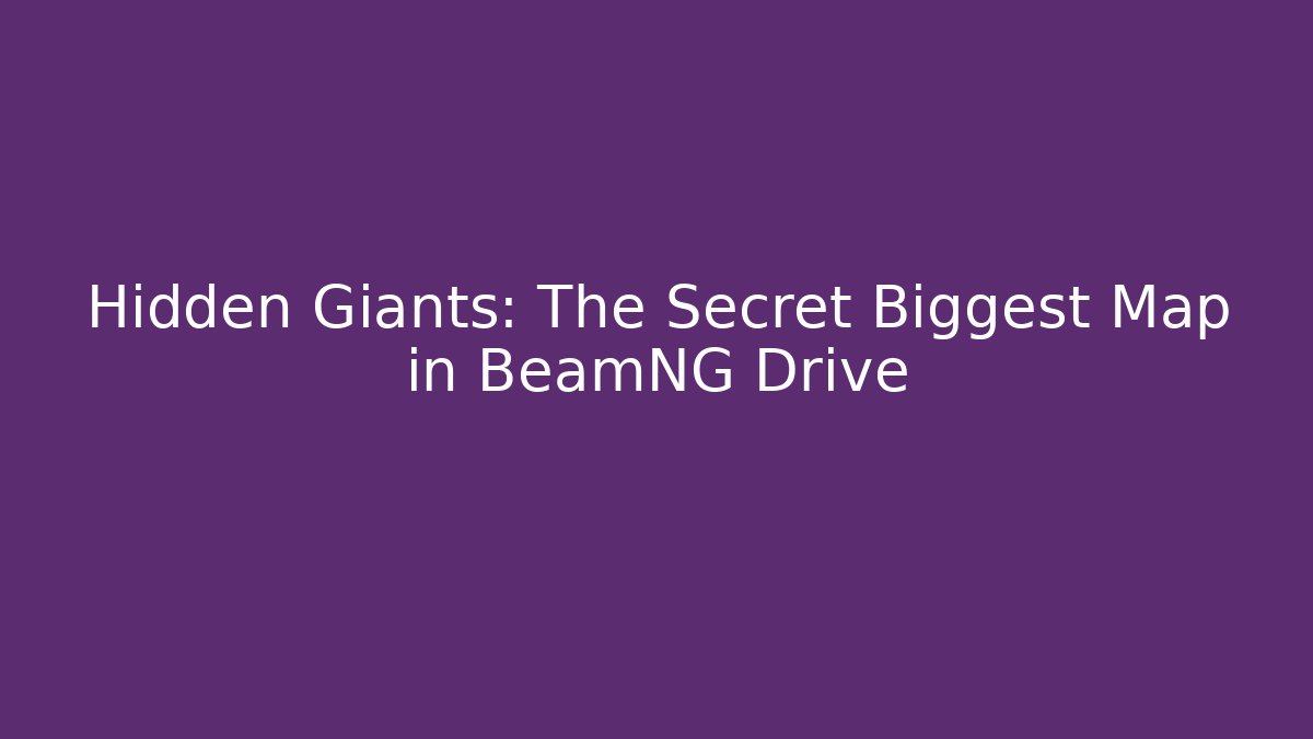 Hidden Giants: The Secret Biggest Map in BeamNG Drive - Critter Realm