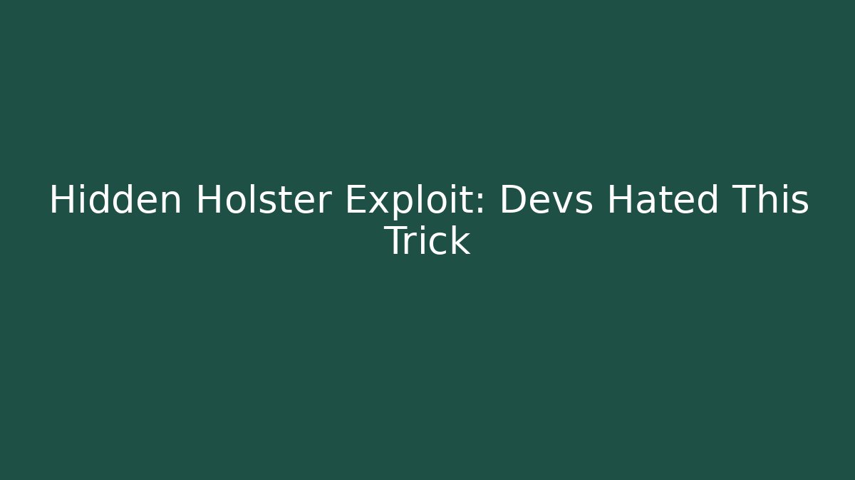 Hidden Holster Exploit: Devs Hated This Trick - Critter Realm