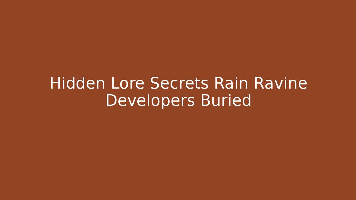 Hidden Lore Secrets Rain Ravine Developers Buried - Critter Realm