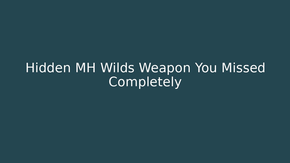Hidden MH Wilds Weapon You Missed Completely