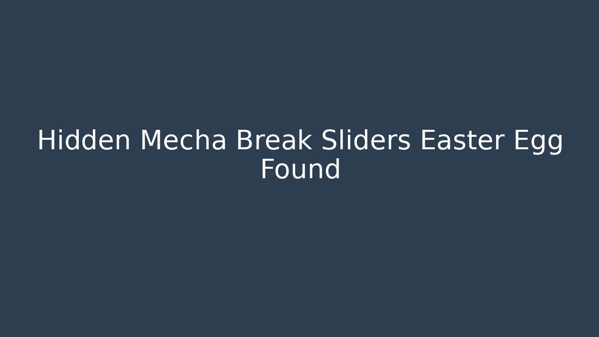 Hidden Mecha Break Sliders Easter Egg Found - Critter Realm