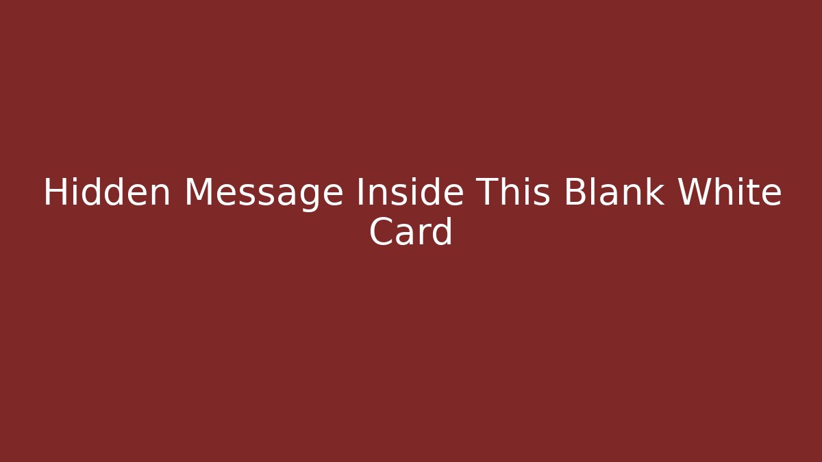 Hidden Message Inside This Blank White Card