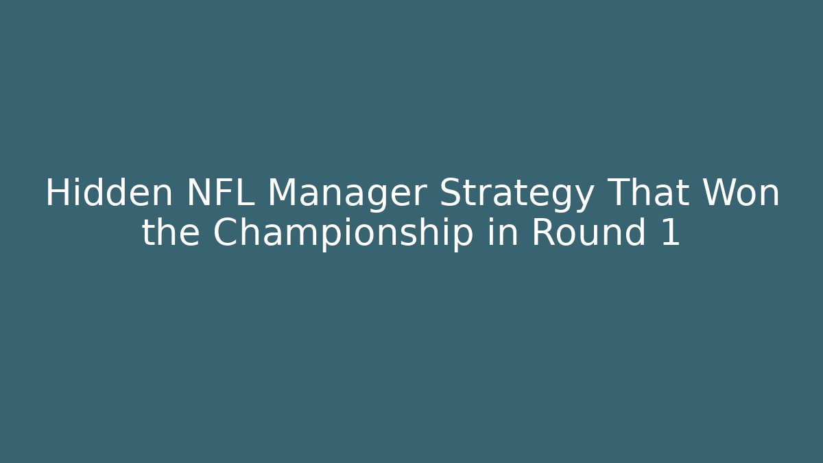 Hidden NFL Manager Strategy That Won the Championship in Round 1 - Critter Realm