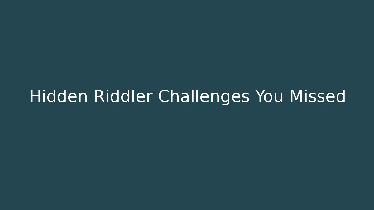 Hidden Riddler Challenges You Missed
