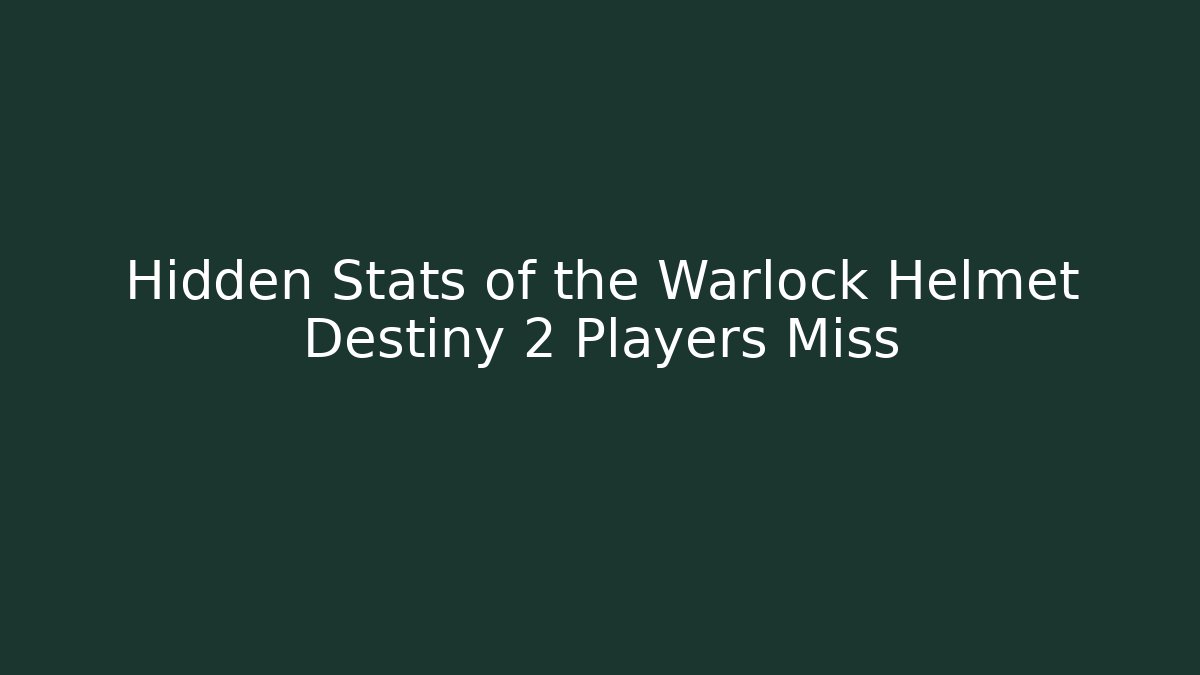 Hidden Stats of the Warlock Helmet Destiny 2 Players Miss