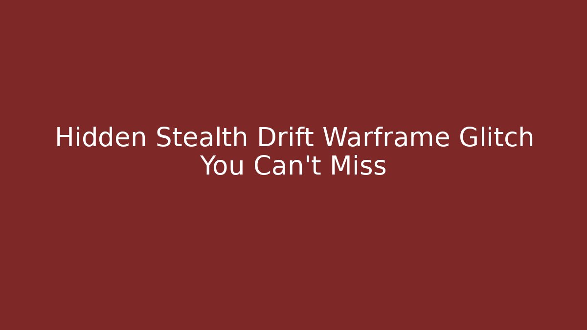Hidden Stealth Drift Warframe Glitch You Can't Miss - Critter Realm