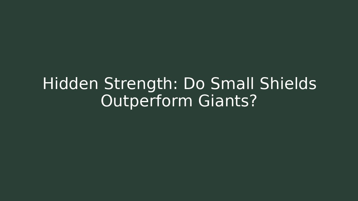 Hidden Strength: Do Small Shields Outperform Giants? - Critter Realm