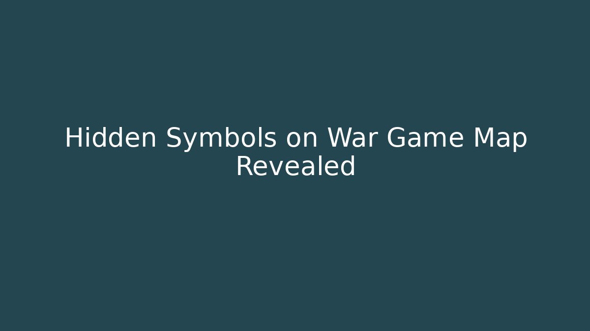 Hidden Symbols on War Game Map Revealed