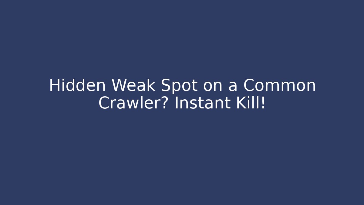 Hidden Weak Spot on a Common Crawler? Instant Kill! - Critter Realm