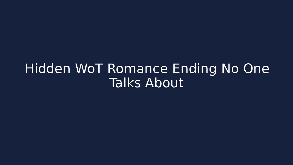 Hidden WoT Romance Ending No One Talks About