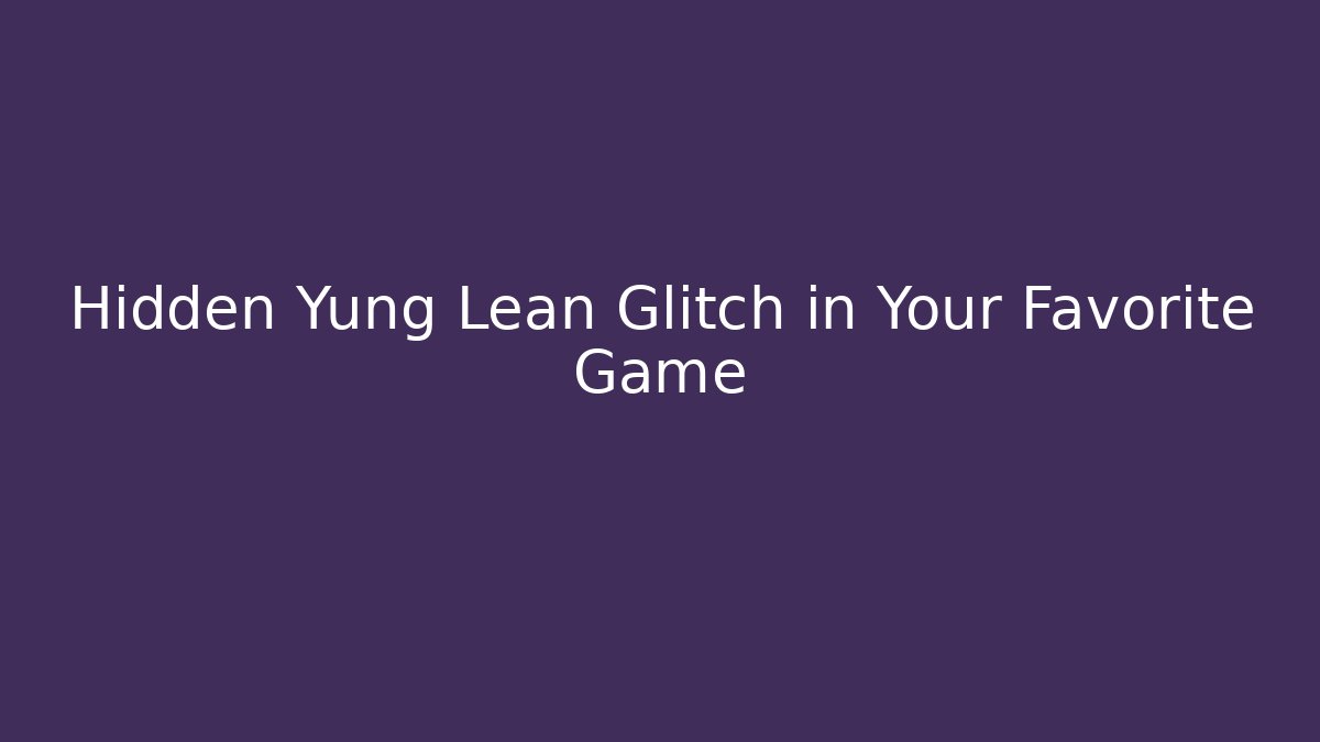 Hidden Yung Lean Glitch in Your Favorite Game - Critter Realm