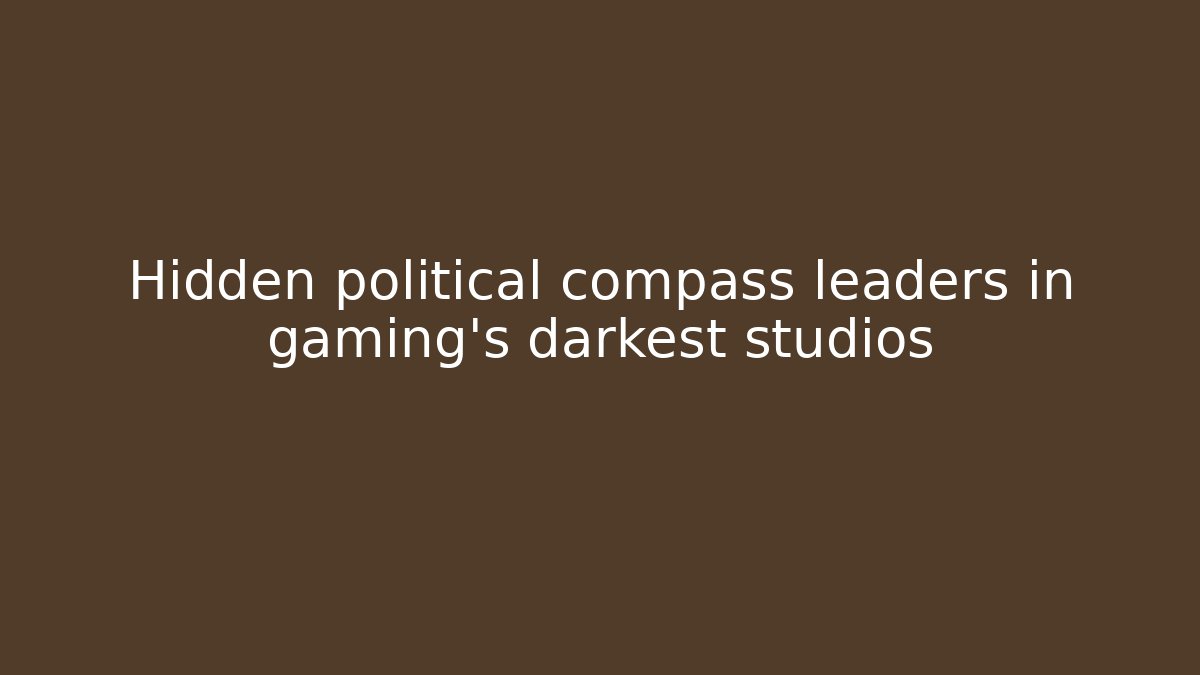 Hidden political compass leaders in gaming's darkest studios