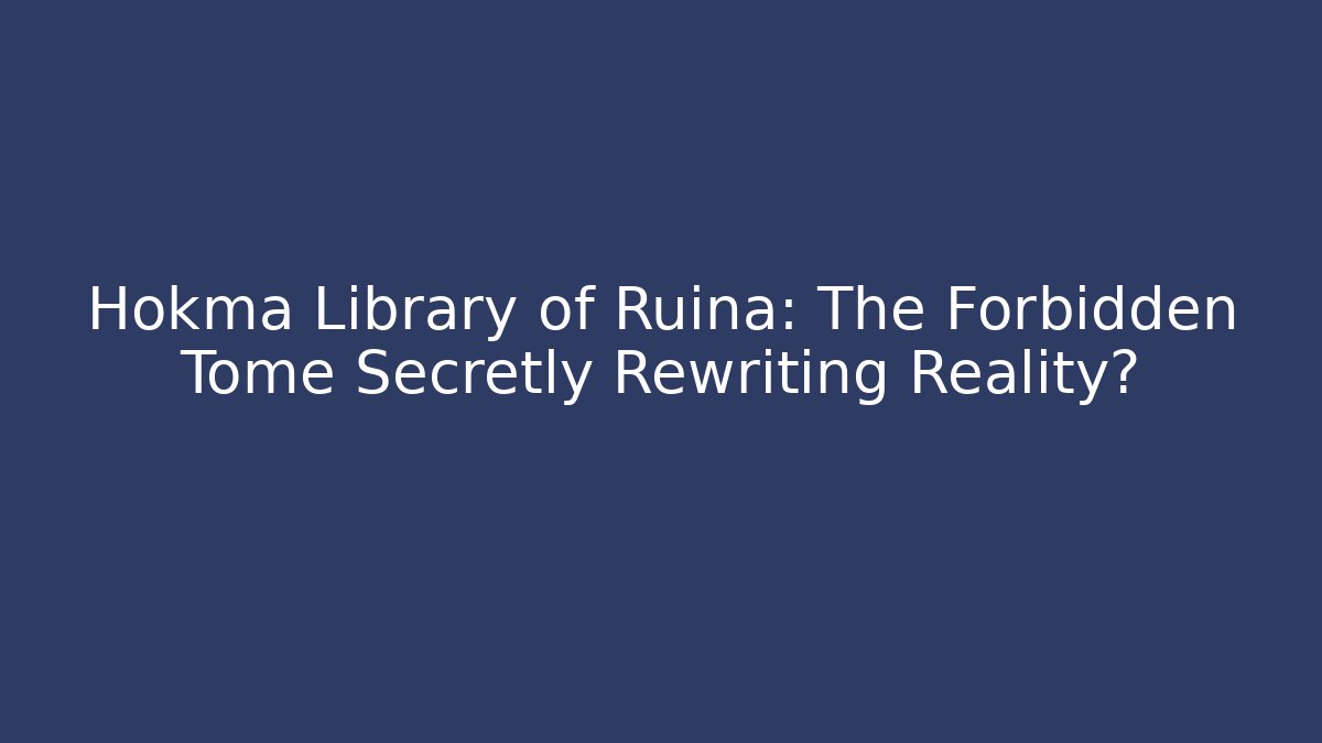 Hokma Library of Ruina: The Forbidden Tome Secretly Rewriting Reality?