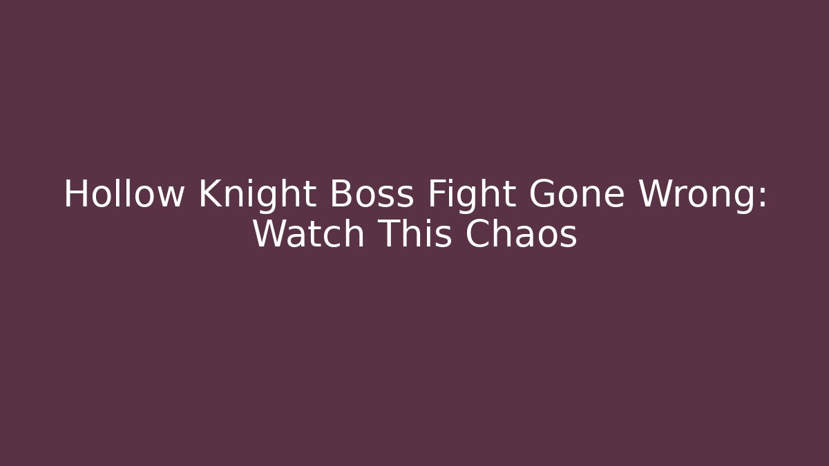 Hollow Knight Boss Fight Gone Wrong: Watch This Chaos - Critter Realm