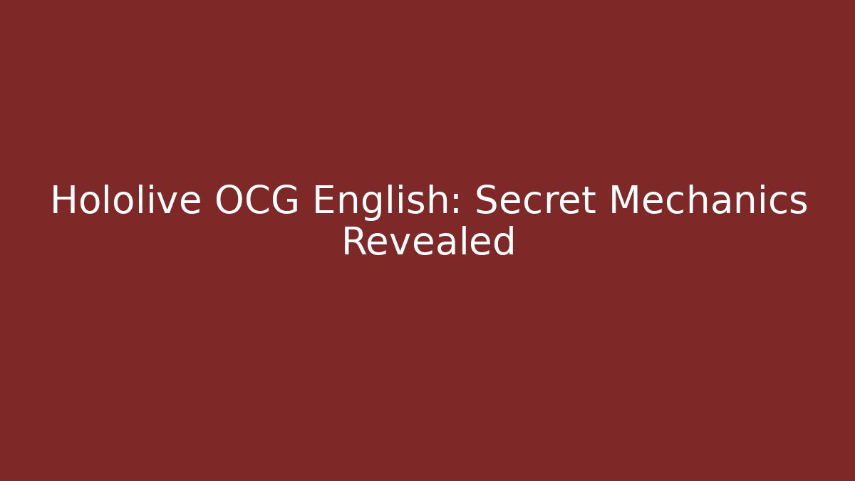 Hololive OCG English: Secret Mechanics Revealed - Critter Realm