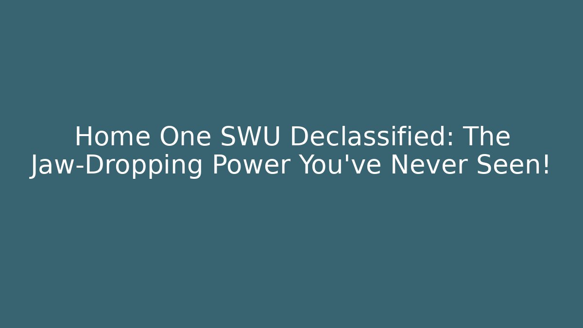 Home One SWU Declassified: The Jaw-Dropping Power You’ve Never Seen! - Critter Realm