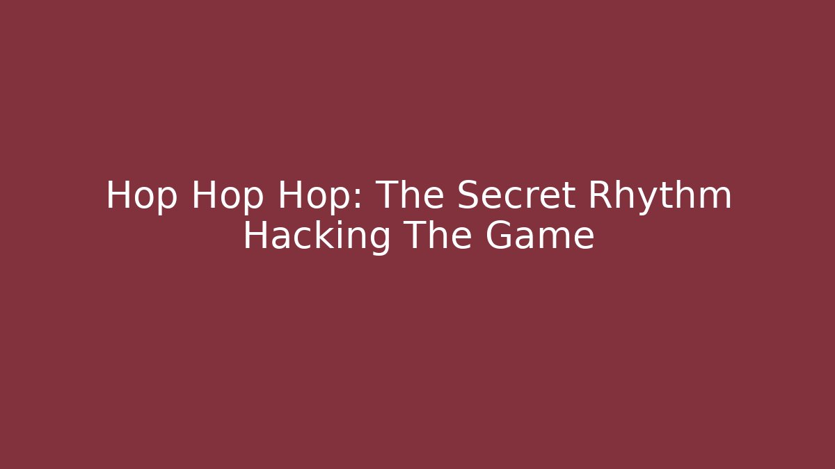 Hop Hop Hop: The Secret Rhythm Hacking The Game