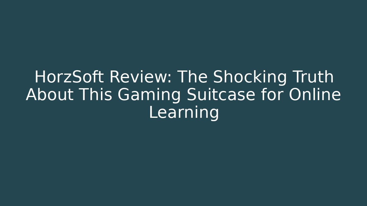 HorzSoft Review: The Shocking Truth About This Gaming Suitcase for Online Learning - Critter Realm