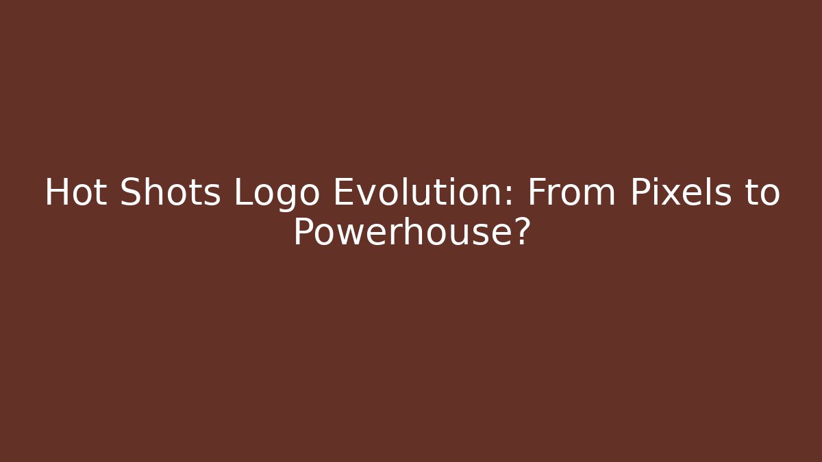 Hot Shots Logo Evolution: From Pixels to Powerhouse?