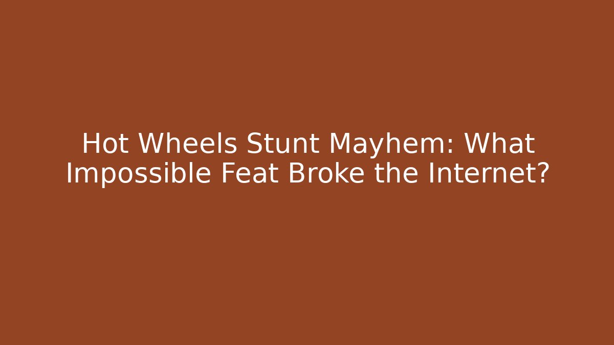 Hot Wheels Stunt Mayhem: What Impossible Feat Broke the Internet? - Critter Realm