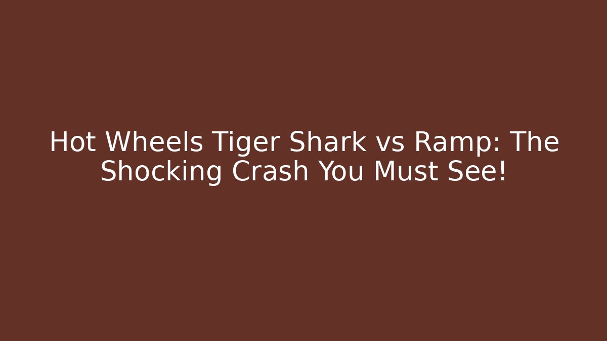 Hot Wheels Tiger Shark vs Ramp: The Shocking Crash You Must See!