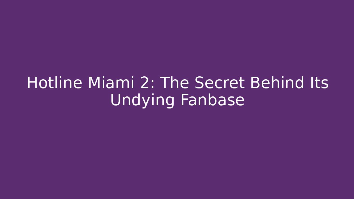 Hotline Miami 2: The Secret Behind Its Undying Fanbase