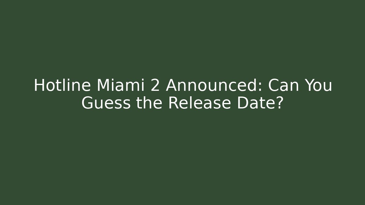Hotline Miami 2 Announced: Can You Guess the Release Date? - Critter Realm