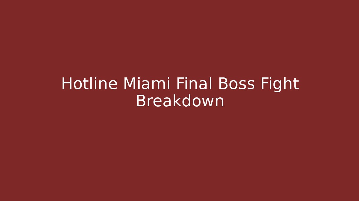 Hotline Miami Final Boss Fight Breakdown